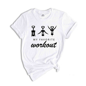 My Favorite Workout Shirt, Funny Wine Shirt, Wine Lover Gift, Workout Shirt, Cute Gym Shirt, Funny Saying Shirt