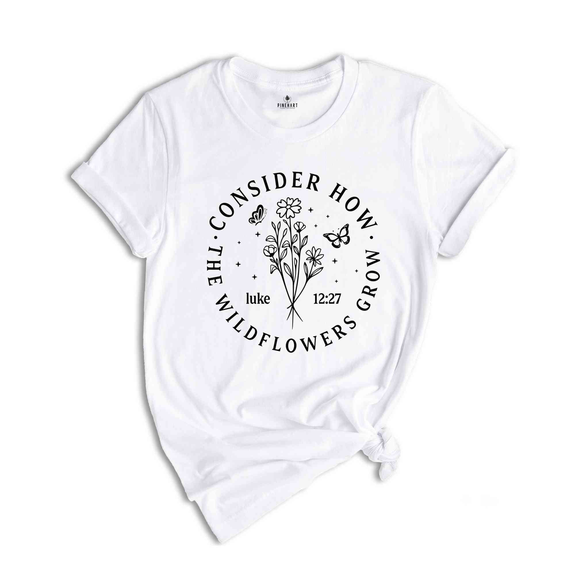 Wildflowers Grow Shirt, Positive Vibes Shirt, Motivational Shirt, Inspirational Shirt, Retro Shirt, Wildflower Shirt, Christian Shirt