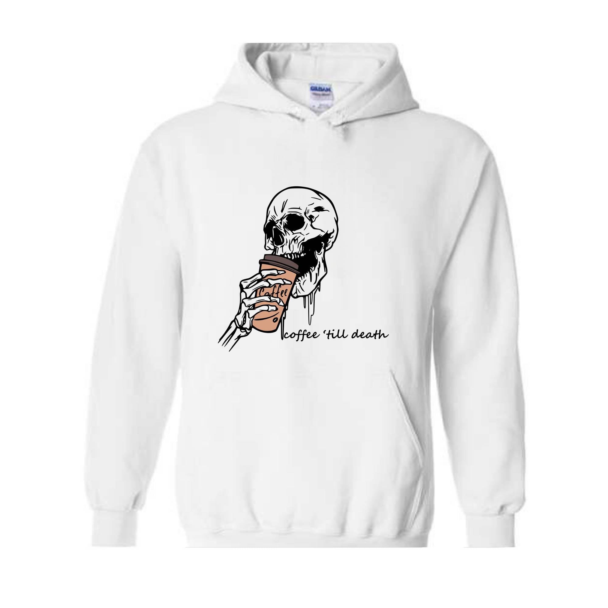 Coffee Till Death Hoodie, Skeleton Hoodie, Coffee Addict Sweater, Skeleton Drinking Coffee Hoodie