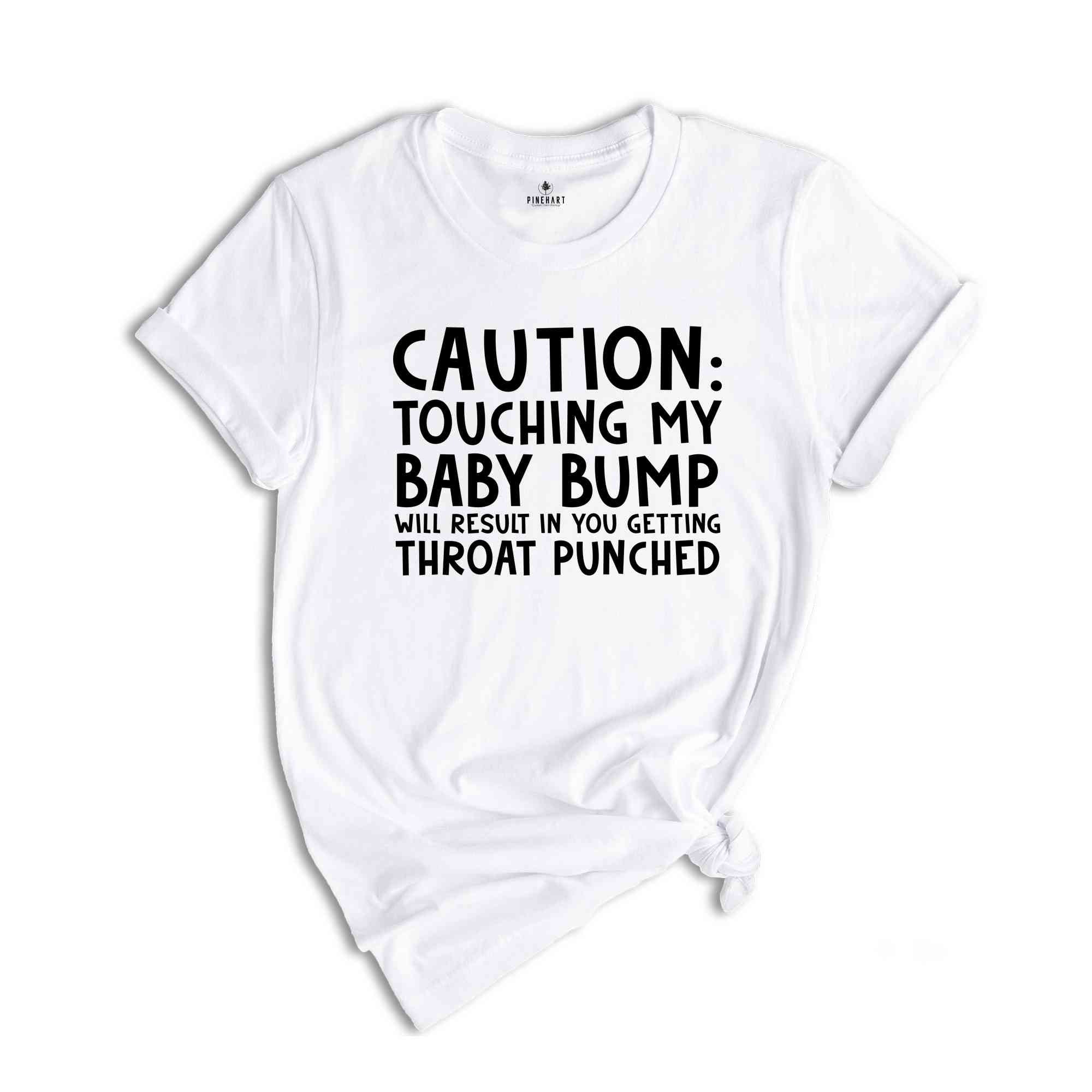 Caution Touching My Baby Bump Shirt, Pregnant Shirt, Baby Shower Shirt, Gender Reveal Shirt, Funny Pregnant Shirt, Mom To Be Shirt