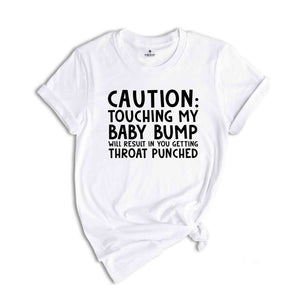 Caution Touching My Baby Bump Shirt, Pregnant Shirt, Baby Shower Shirt, Gender Reveal Shirt, Funny Pregnant Shirt, Mom To Be Shirt