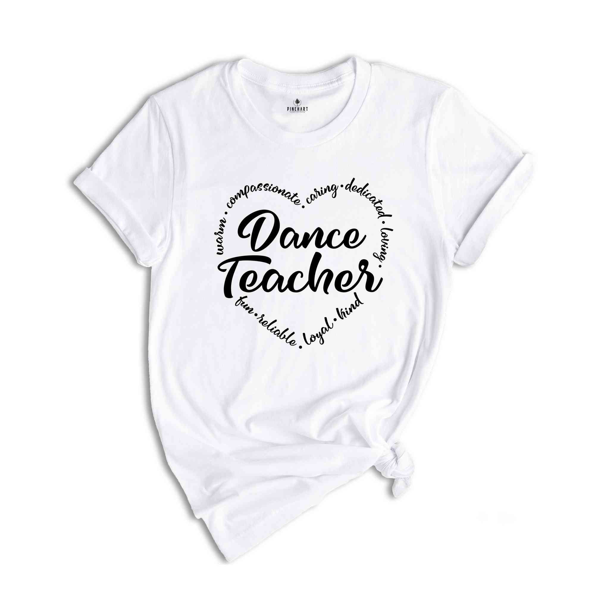 Dance Teacher Shirt, Dance Teacher Gift, Gift for Dancer, Dance Lover Tee, Dance Recital Gift, Dance Teacher Birthday Gift, Dancer T-Shirt