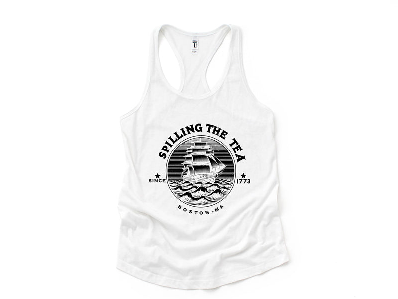 Spilling the Tea Since 1773 Tank Top, Boston Tea Party Tank Top, Boston MA State Tank, Funny 4th of July Tank Top