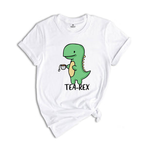 Tea-Rex Dinosaur Shirt, Funny Dinosaur Shirt, Tea Lover Gift, Cute Dinosaur Shirt, Tea Party Shirt, Funny Birthday Dinosaur Shirt