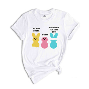 My Butt Hurts What Where Did You Guys Go Shirt, Funny Easter Shirt, Rabbit Shirt, Easter Bunny Shirt, Religion Shirt