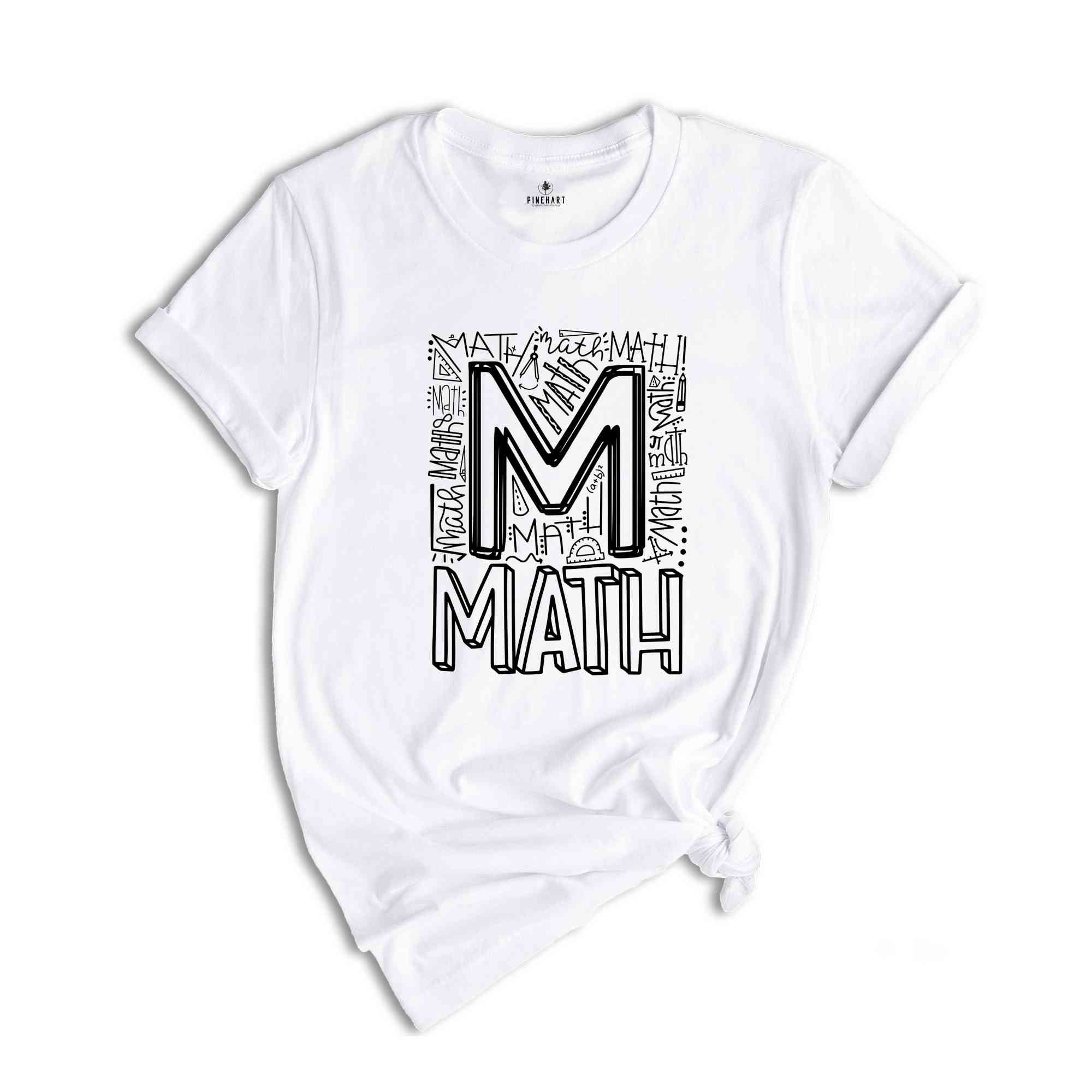 Math Teacher Shirt, Math Teacher Gift, Math Shirt, Funny Math Shirt, Mathematics Shirt, Math Lover Shirt, Teacher Appreciation