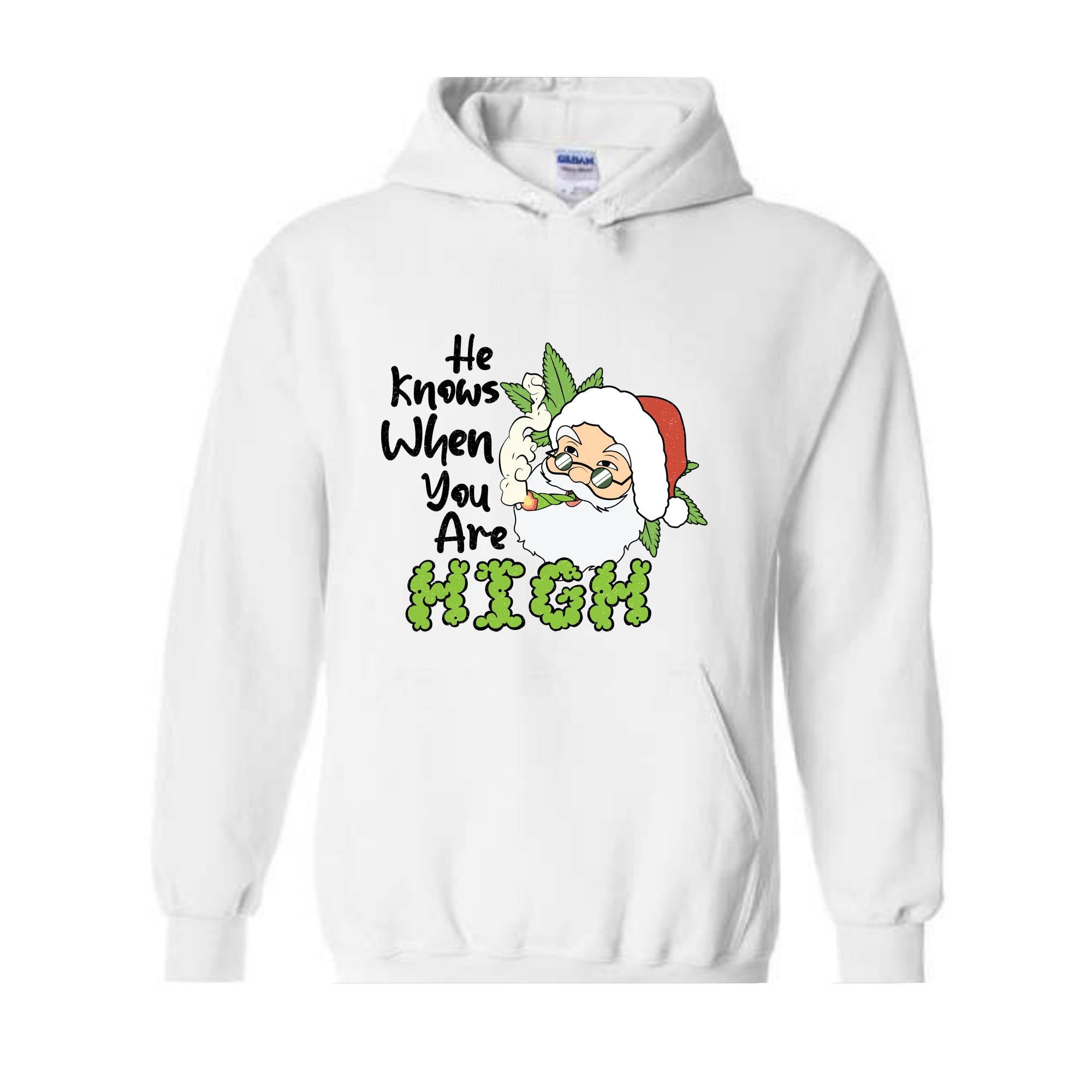 He Knows When You Are High Hoodie, Christmas Hoodie, Santa Claus Hoodie, Merry Weedmas Hoodie, Christmas Gifts