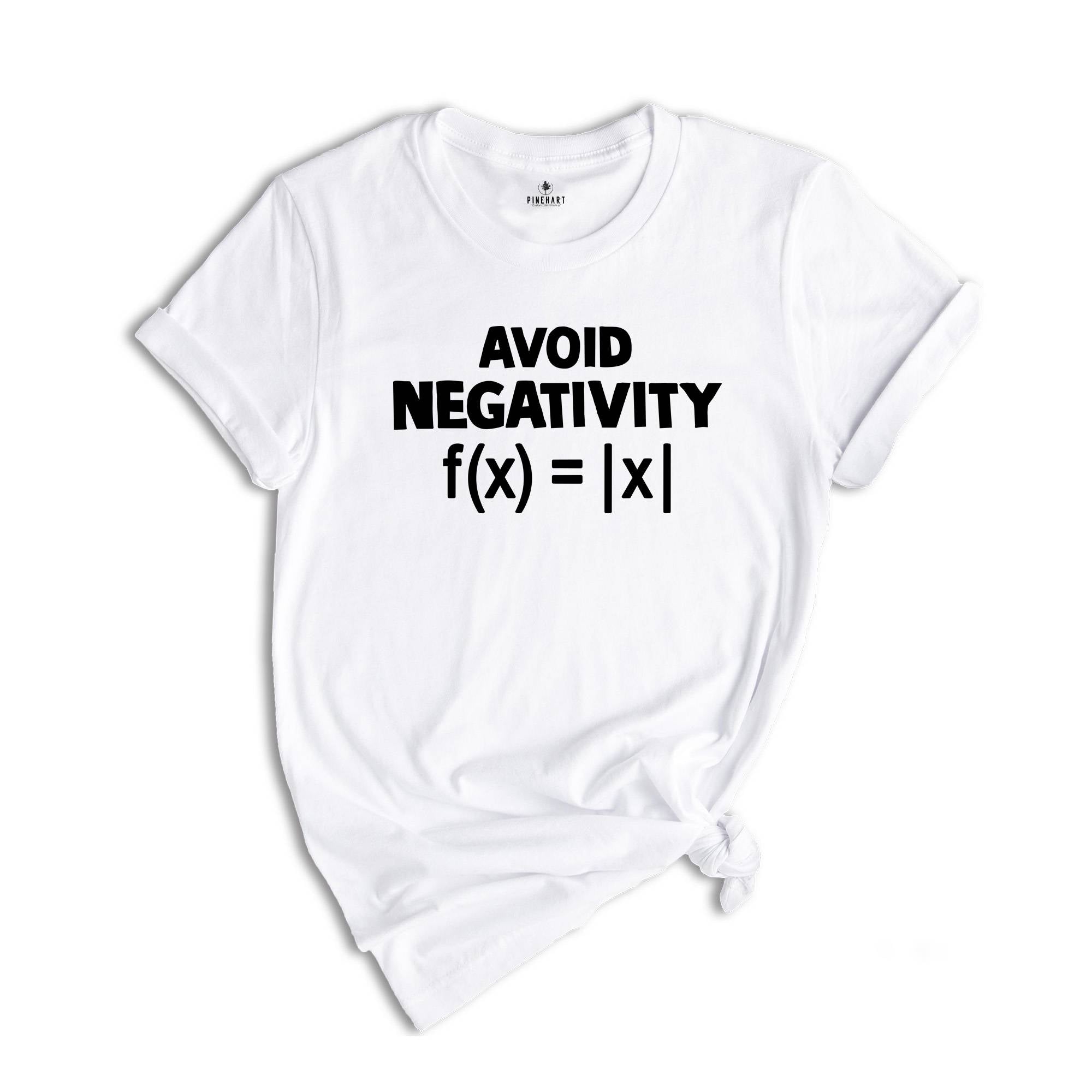 Avoid Negativity Shirt, Mathematics Shirt, Math Geek Gifts, Math Lover Shirt, Math Teacher Shirt, Funny Math Shirt