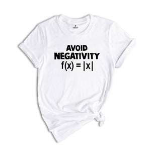 Avoid Negativity Shirt, Mathematics Shirt, Math Geek Gifts, Math Lover Shirt, Math Teacher Shirt, Funny Math Shirt