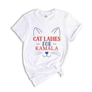 Cat Ladies For Kamala T-Shirt, Childless Cat Lady Shirt, Vote For Kamala Harris, Madam President Tee, Kamala For President Shirt