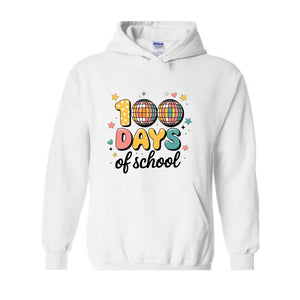 100 Days of School Sweatshirt, 100 Day Hoodie, 100th Day Of School Celebration, Student Hoodie, Back to School Hoodie, Gift For Teacher