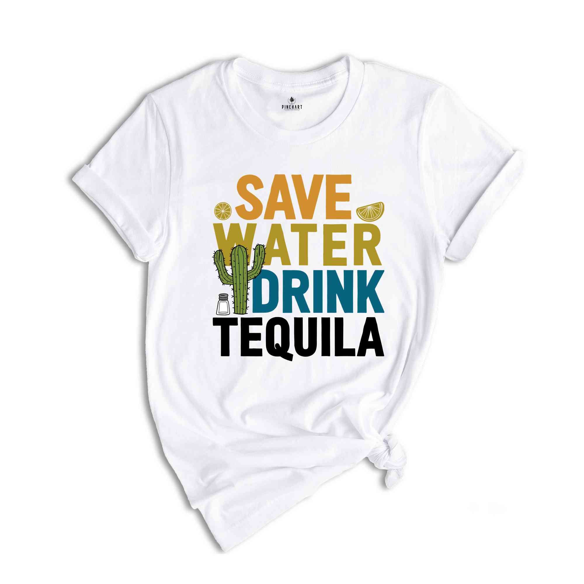 Save Water Drink Tequila Shirt, Tequila Shirt, Drinker Shirt, Funny Drinking Shirt, Drinking Shirt, Bestie Gift, Water Shirt