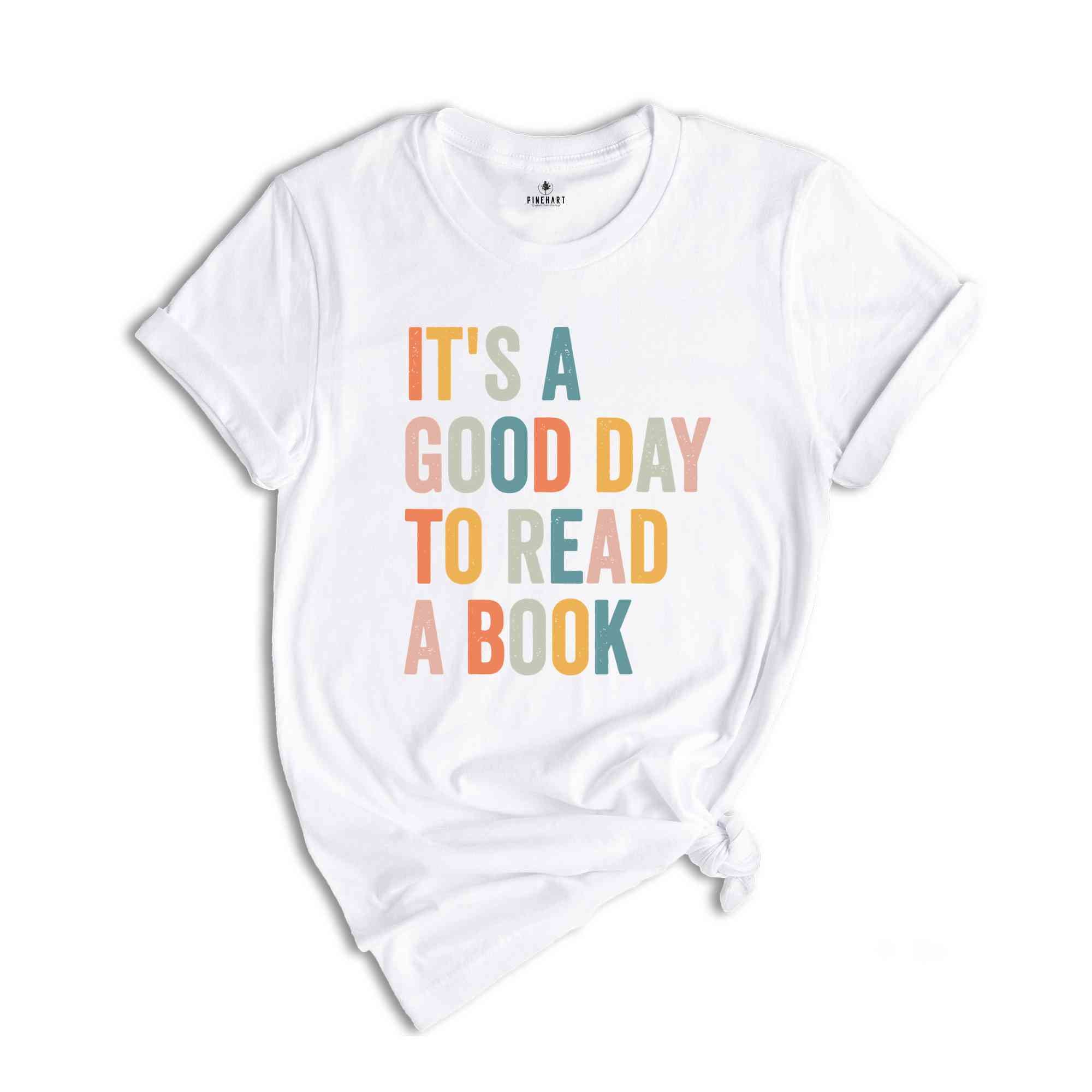 It’s A Good Day To Read A Book T-Shirt, Book Reader Shirt, Book Lovers Gifts, Gift for Bookworms, Reading Shirt