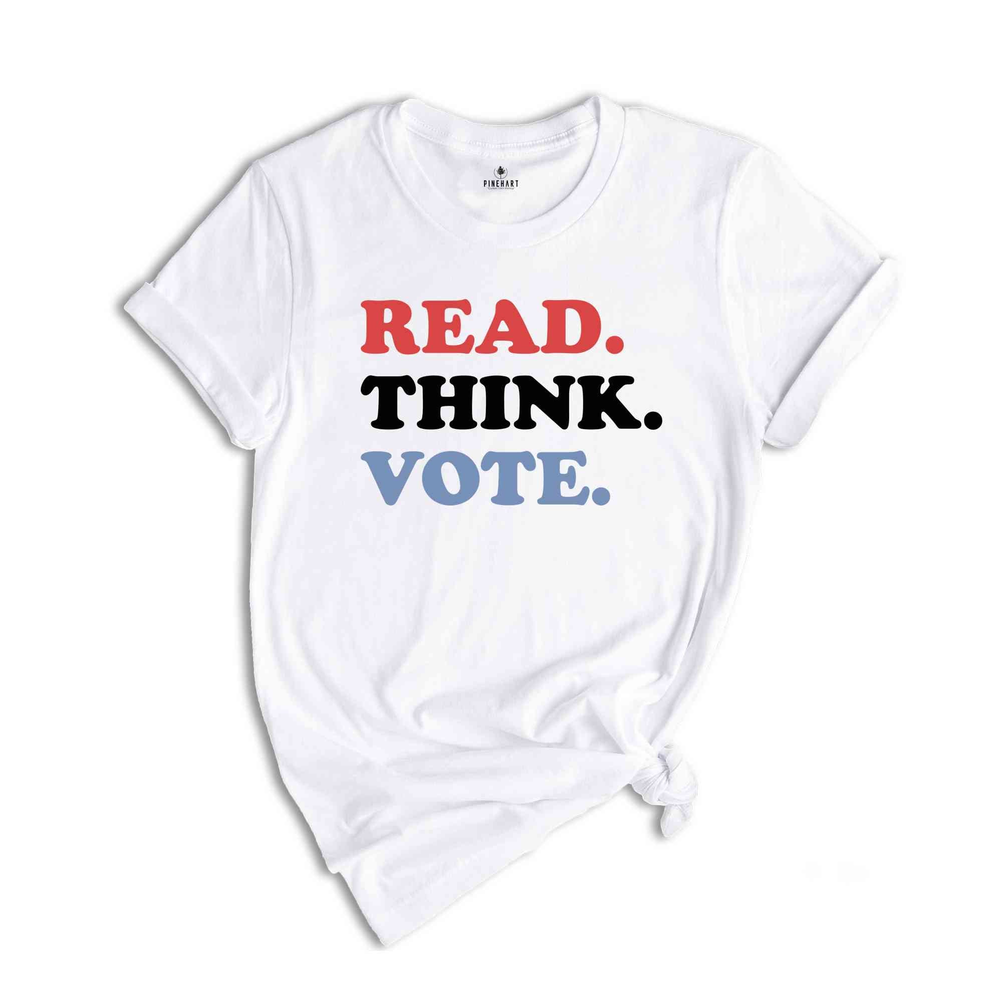 Read Think Vote Shirt, Madam President Shirt, Vote Women Democratic, Election 2024 Shirt, Kamala Harris Gift, Political Shirt