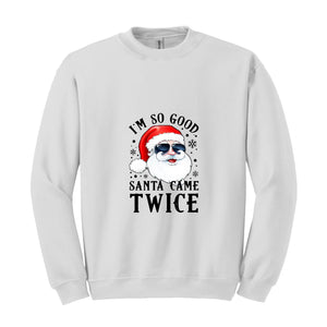 Santa Came Twice Sweatshirt, Christmas Sweatshirt, Christmas Gift, Christmas Pajamas, Funny Christmas Sweatshirt, Naughty Christmas Outfit