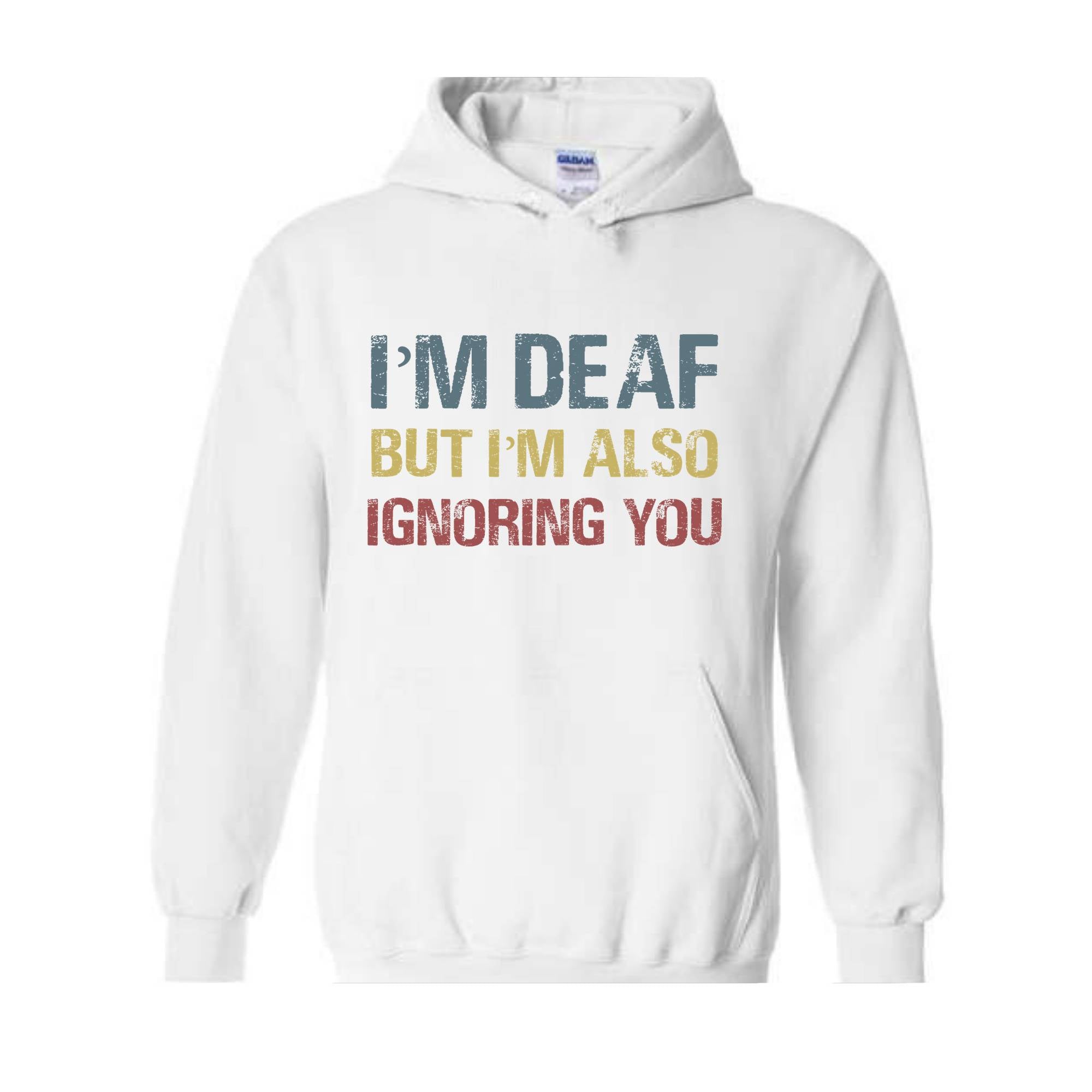 Funny Deaf Hoodie, Deaf Awareness Hoodie, Sign Language Hoodie, Funny ASL Slang Hoodie, Motivational Hoodie, Cute Mom Hoodie