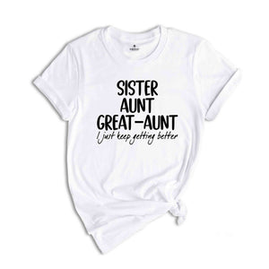 Sister Aunt Great Aunt Shirt, Sister Tshirt, Aunt Shirt, Pregnancy Announcement Shirt, Great Aunt Shirt, Aunt Gift Shirt, Great Sister Shirt