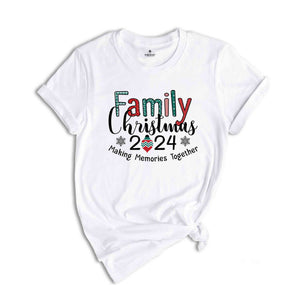 Family Christmas 2024 Making Memories Together Shirt, Family Christmas Shirt, Making Memories, Christmas Shirt, Christmas Gift