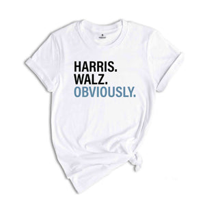 Harris Walz Obviously T-Shirt, Madam President Election 2024 Shirt, Democrat Vote Shirt, Kamala Walz Shirt