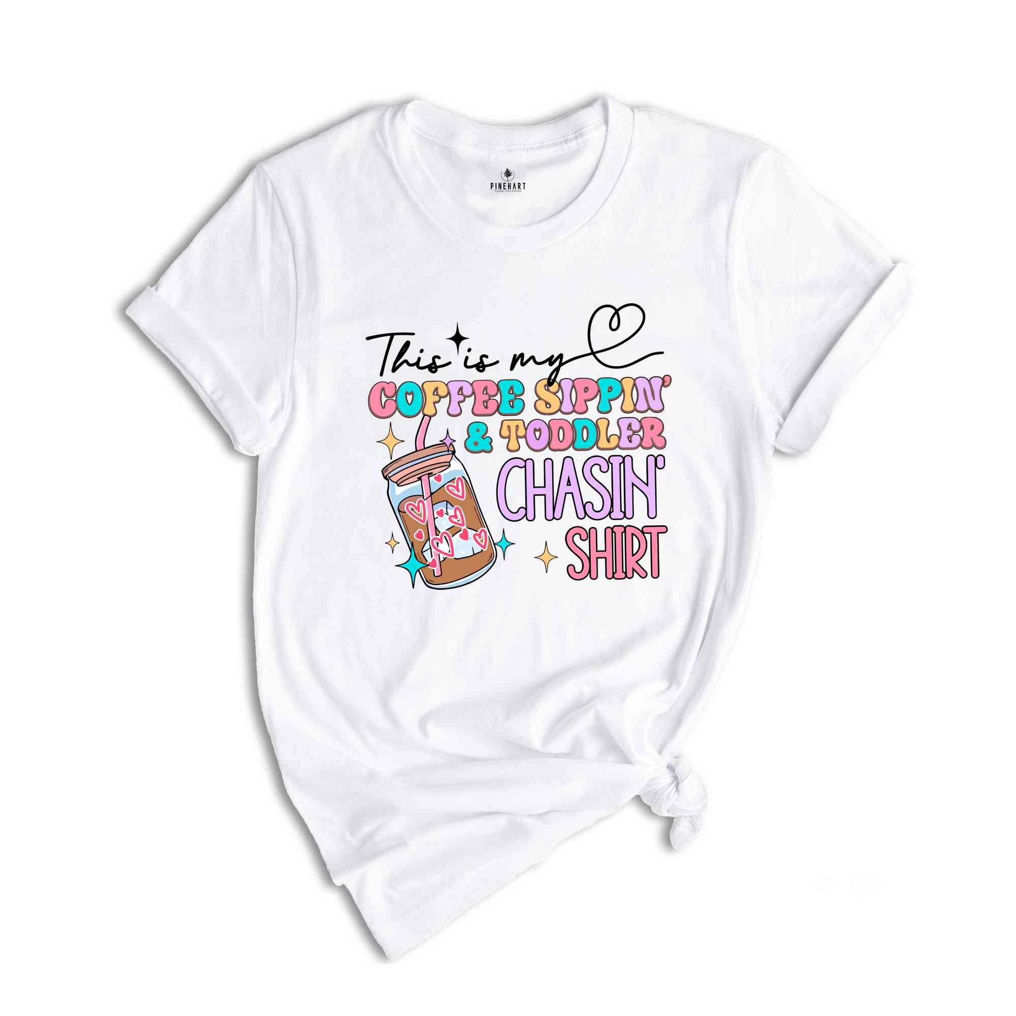 This Is My Coffee Sipping And Toddler Chasing Shirt, Kids Mom Life, Funny Mom T-Shirt, Coffee Funny Shirt, Mom Coffee Tee