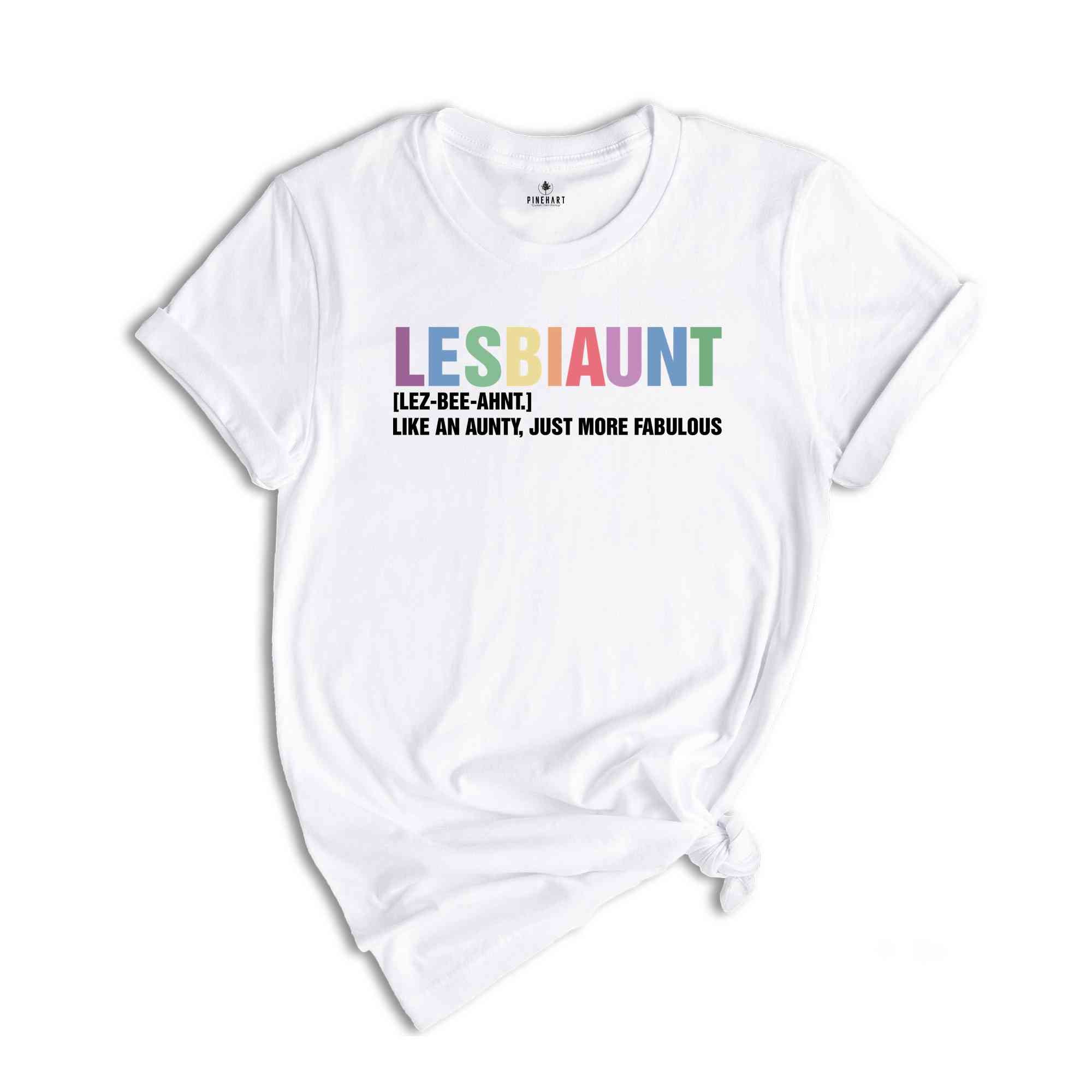 Lesbiaunt Shirt, LGBTQ Shirt, Funny LGBT Shirt, Love Is Love Shirt, Pride Month Shirt, Lesbian Shirt, Gift For Lesbians