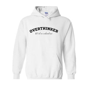 Overthinker But Not an Underachiever Hoodie, Positive Hoodie, Mental Health Awareness Hoodie, Positive Hoodie