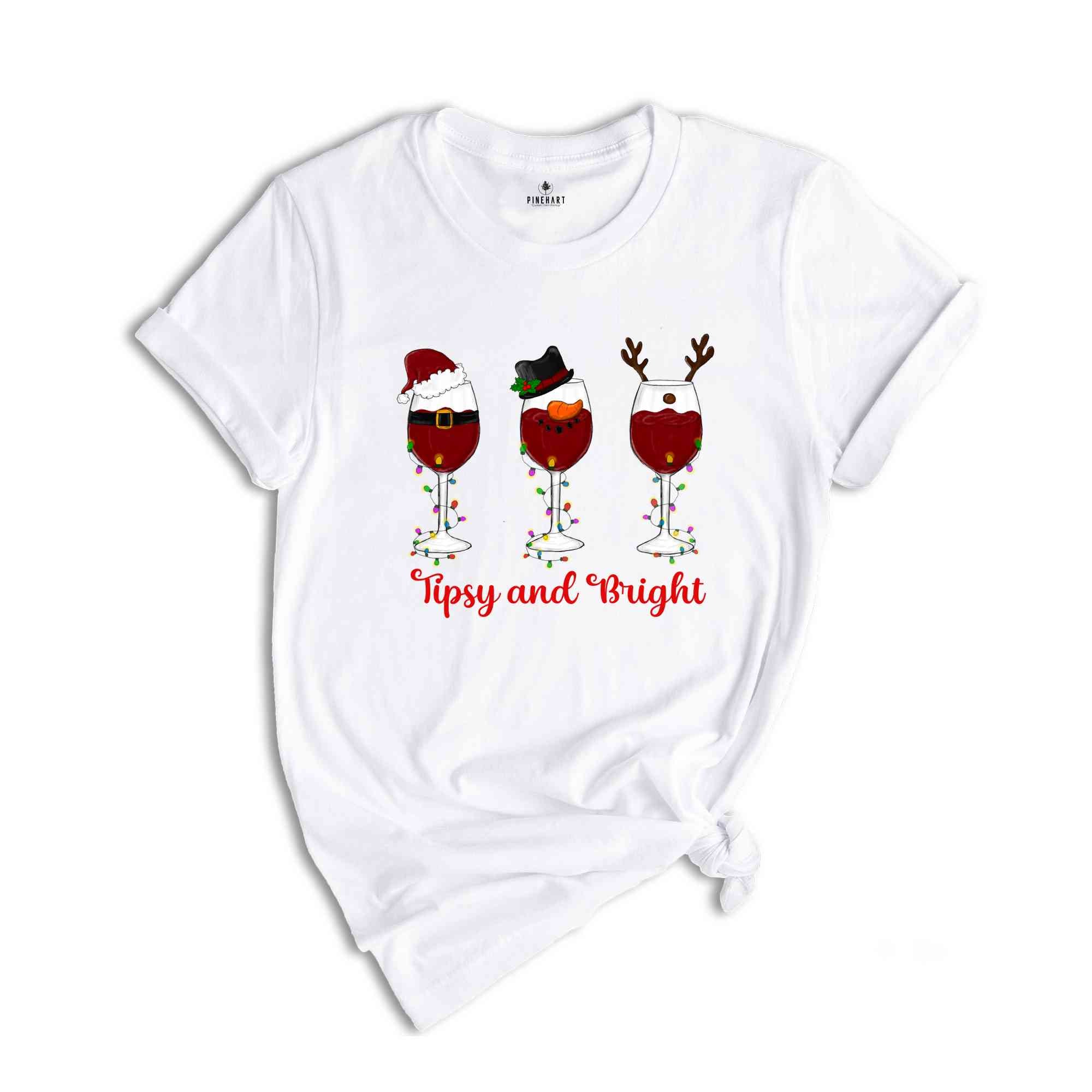 Tipsy And Bright Shirt, Christmas Wine Shirt, Christmas Gift, Wine Lover Shirt, Santa Shirt, Snowman Shirt, Cute Christmas Shirt