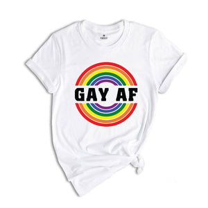 Gay Af Shirt, Pride Month Shirt, Gay Pride T-Shirt 2024, LGBT Pride Rainbow Tee, LGBT Rainbow Tee, Gay Shirt, LGBTQ+ Shirt