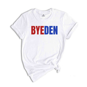 Byeden Shirt, Bye Bye Biden, You WONT Be Missed, 2024 Patriotic Shirt, Support Donald Trump and JD Vance, Republican & Conservative Values S