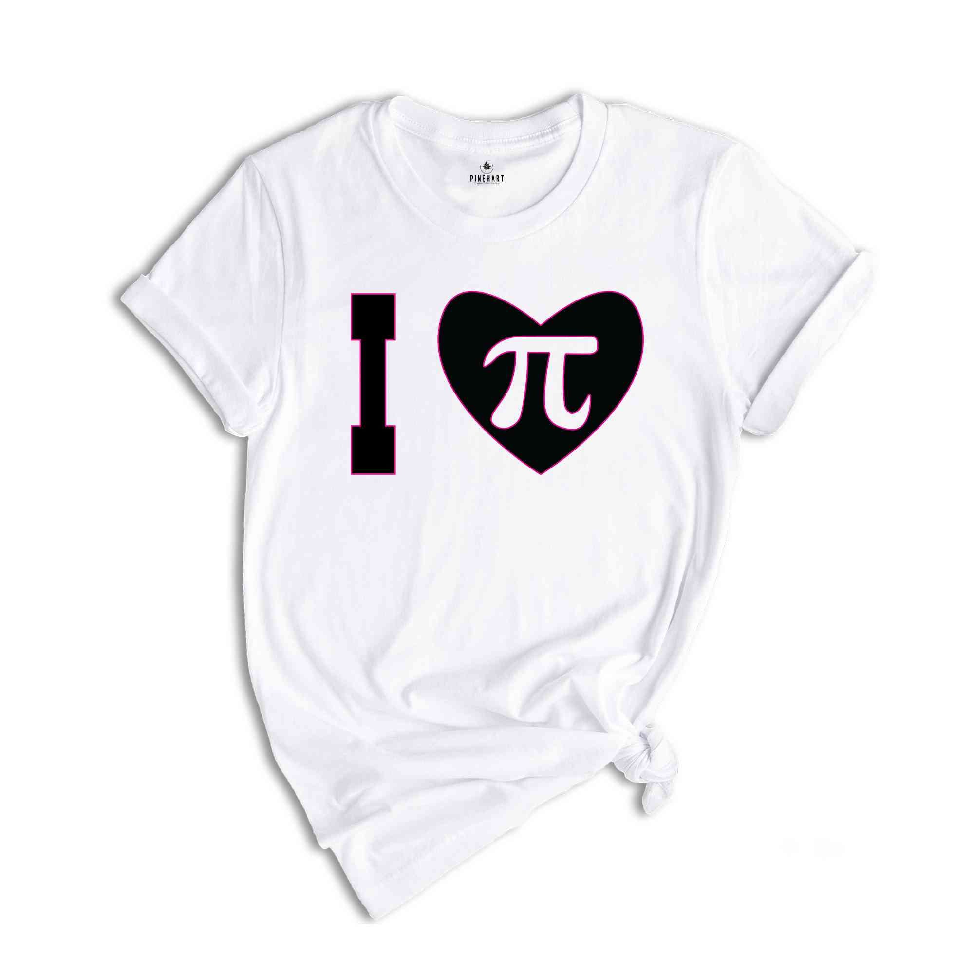 I Love Pi Shirt, National Pi Day Shirt, Math Teacher Shirt, Mathematical Shirt, Teacher Shirt, Math Geek Shirt, Pi Shirt, Teacher's Day Gift