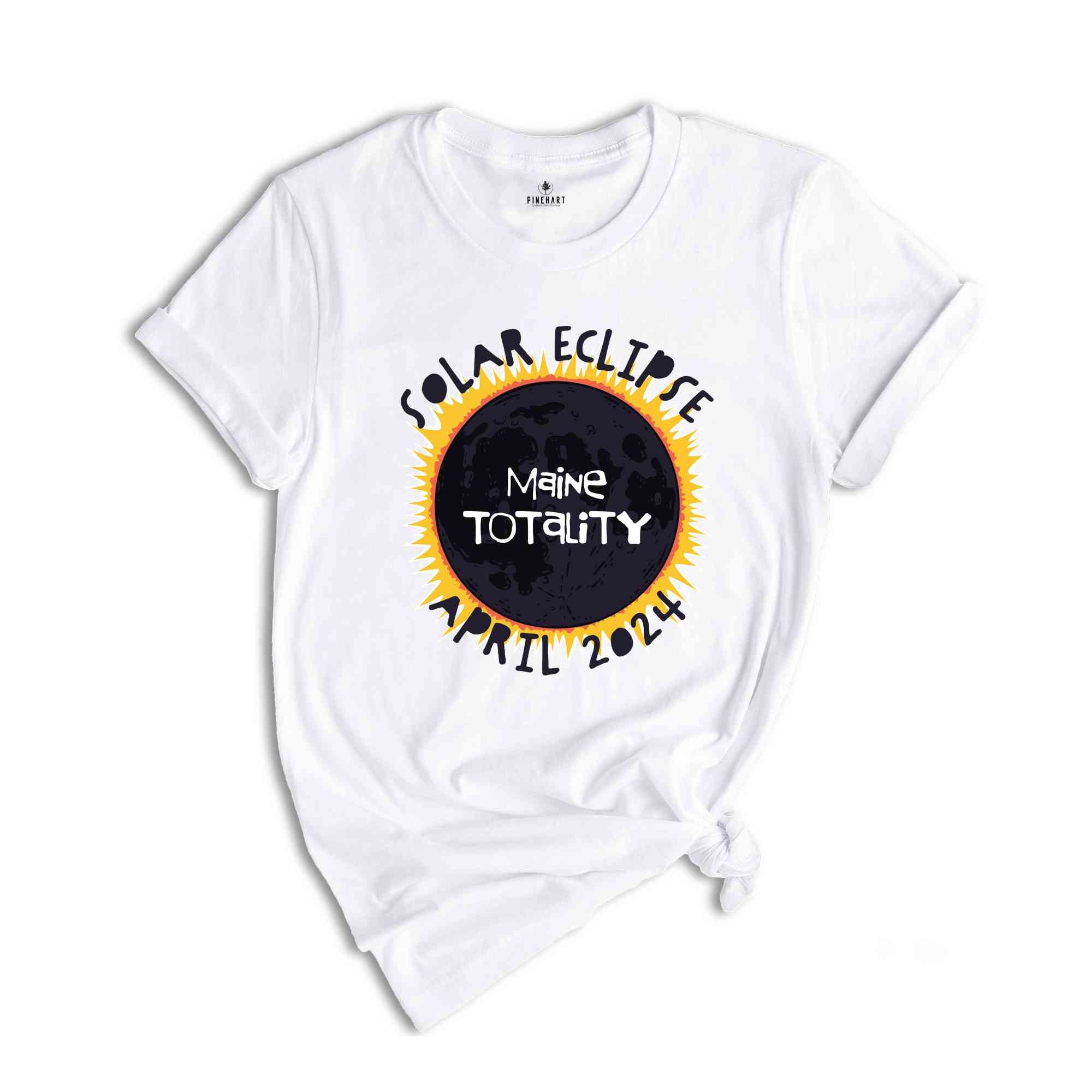 Maine Totality Shirt, Maine Total Solar Eclipse Shirt, Celestial Shirt, Eclipse Event 2024 Shirt, April 8th 2024