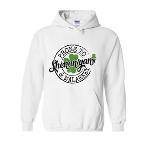 Prone To Shenanigans and Malarkey Sweatshirt, St. Patrick's Coffee Hoodie, Lucky Hoodie, Funny St Patrick's Day Hoodie, Shamrock Hoodie