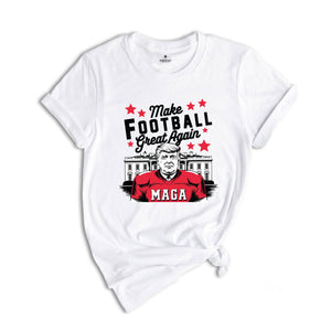 Make Football Great Again Shirt, Trump Football Shirt, Funny Trump Shirt, American Football Shirt, Football Shirt, Football Party Shirt