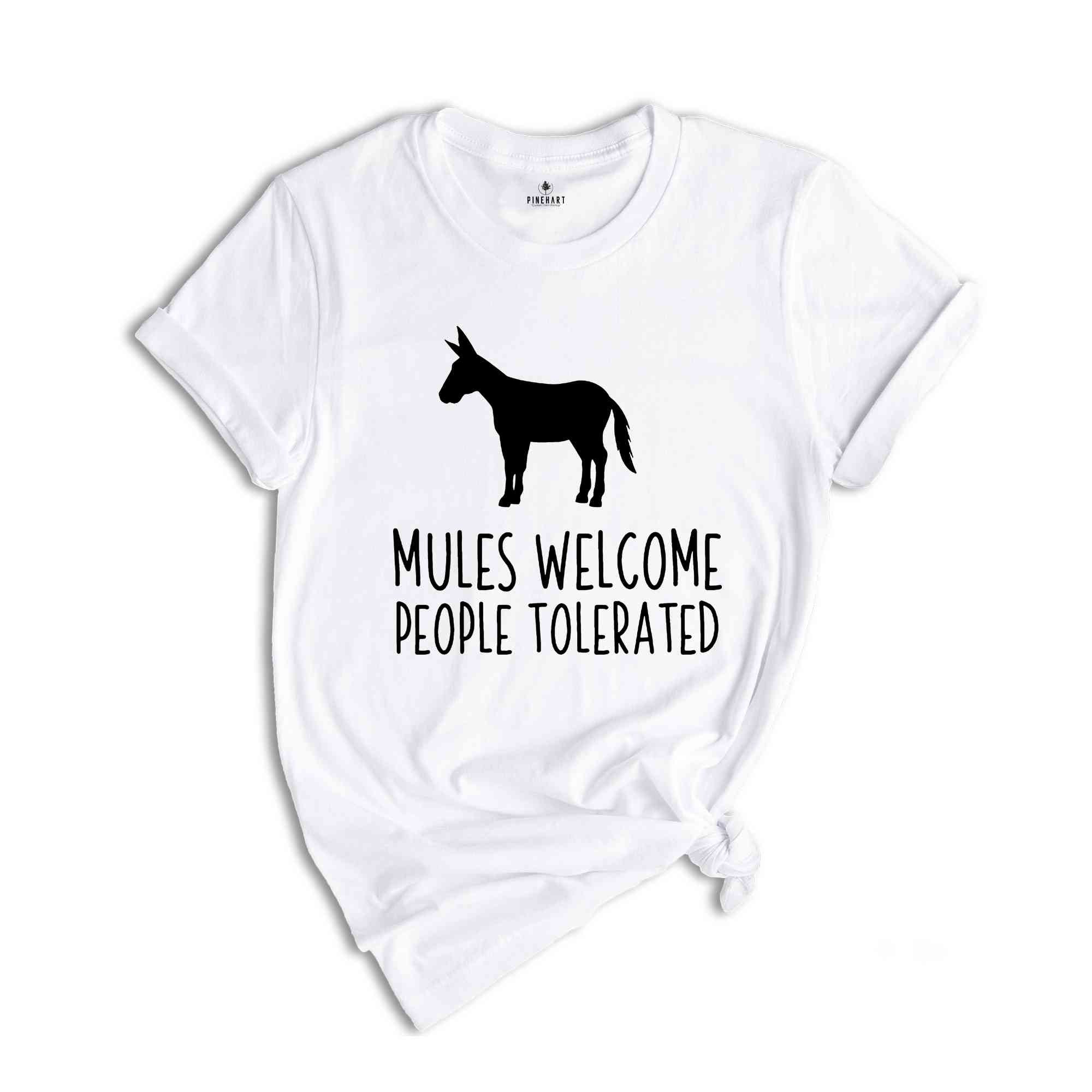 Mules Welcome People Tolerated Shirt, Farm Life T-Shirt, Farm Lover Tee, Donkey T-Shirt, Funny Donkey Shirt, Farm Animal Tee