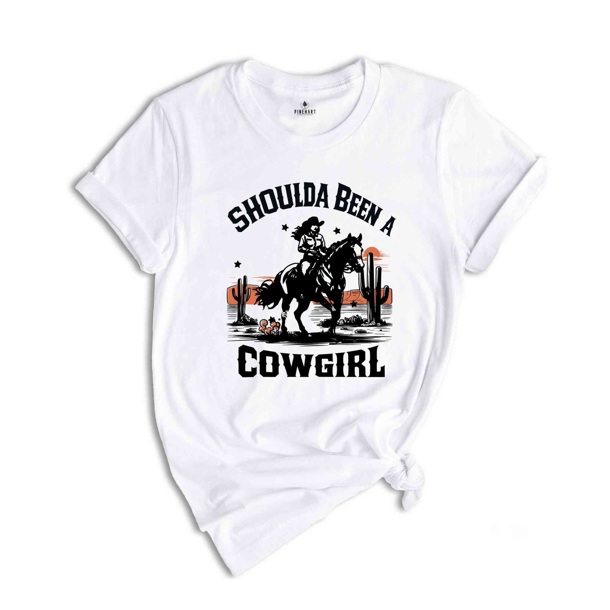 Shoulda Been A Cowgirl Shirt, Western Cowgirl Shirt, Retro Cowgirl Shirt,Western Graphic Tee,Western Shirt,Cowgirl Tshirt,Rodeo Shirts