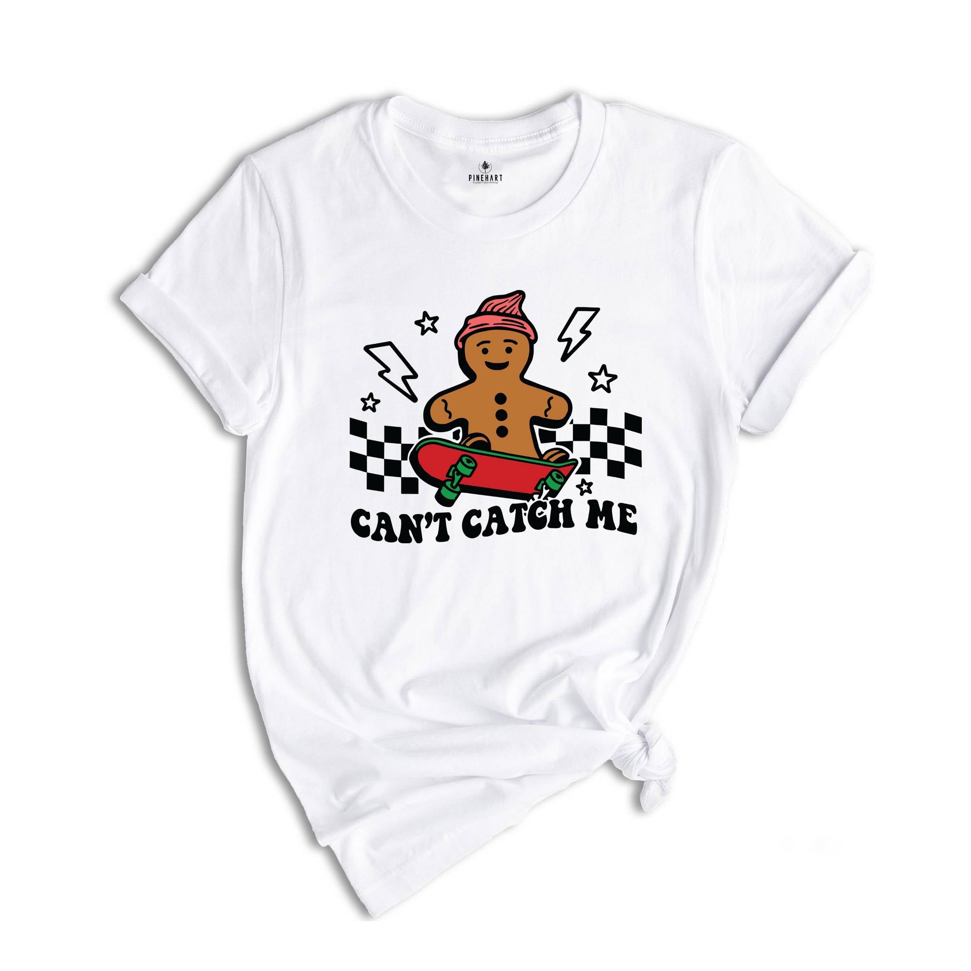 Can't Catch Me Gingerbread Shirt, Funny Christmas Gingerbread Gift, Funny Baker Shirt, Christmas Cookies Gift