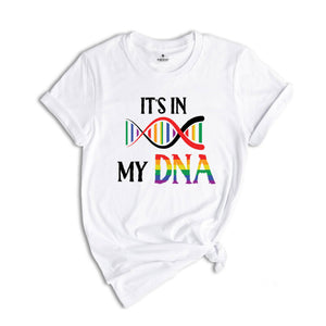 It's in My Dna Shirt, Dna Gay Pride T-shirt, Pride Lgbt Dna Tee, Transexual Shirt, Bisexual Shirt, Funny Gay Shirt