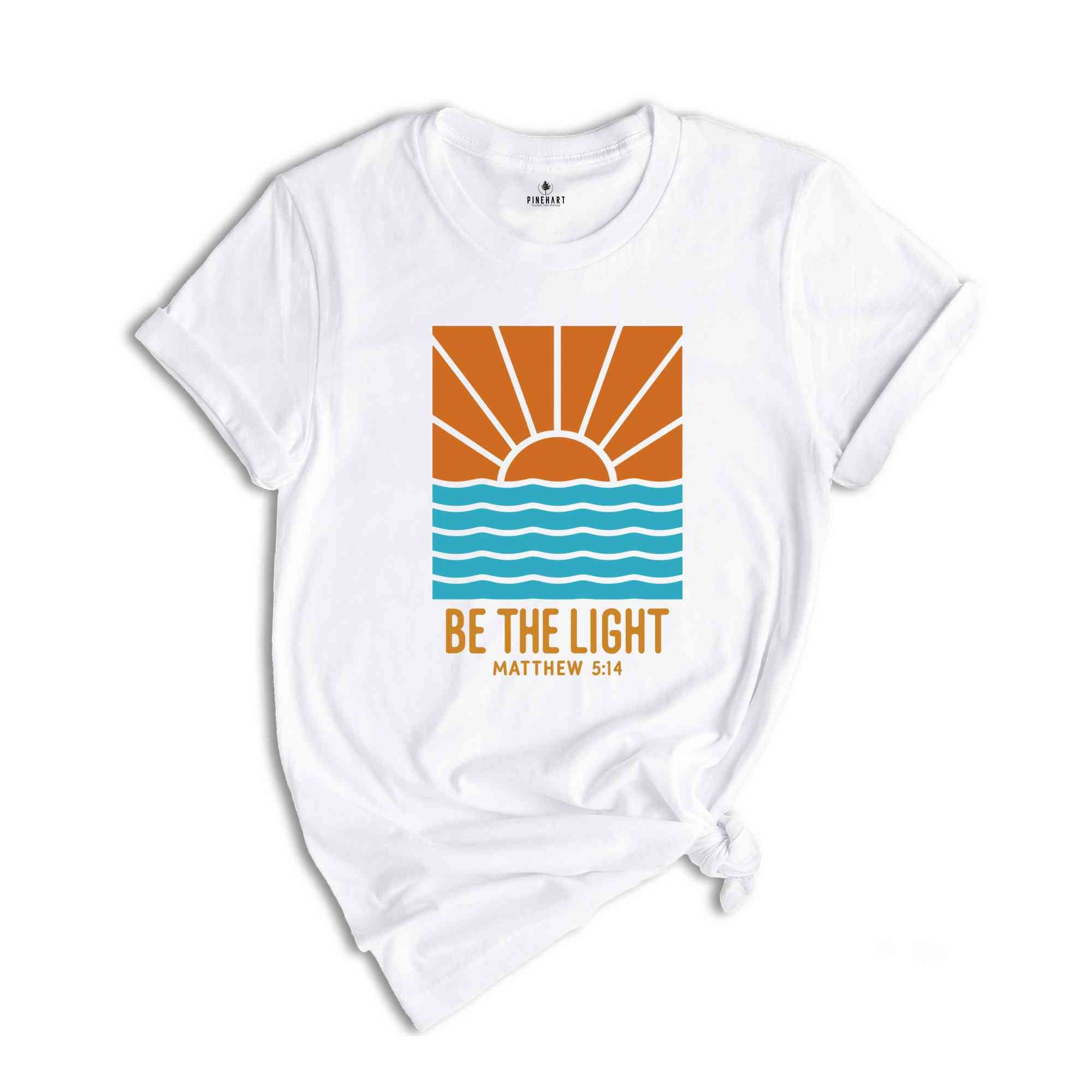 Be The Light Matthew 5:14 Shirt, Christian Shirt, Bible Verse Shirt, Flower Sea Shirt, Religious Shirt, Jesus God Shirt, Inspirational Shirt