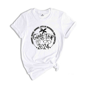 Girls Trip 2024 Shirt, Friends Beach Drinks Lots Of Memories And Laughter, Girls Weekend Shirt, Matching Shirts