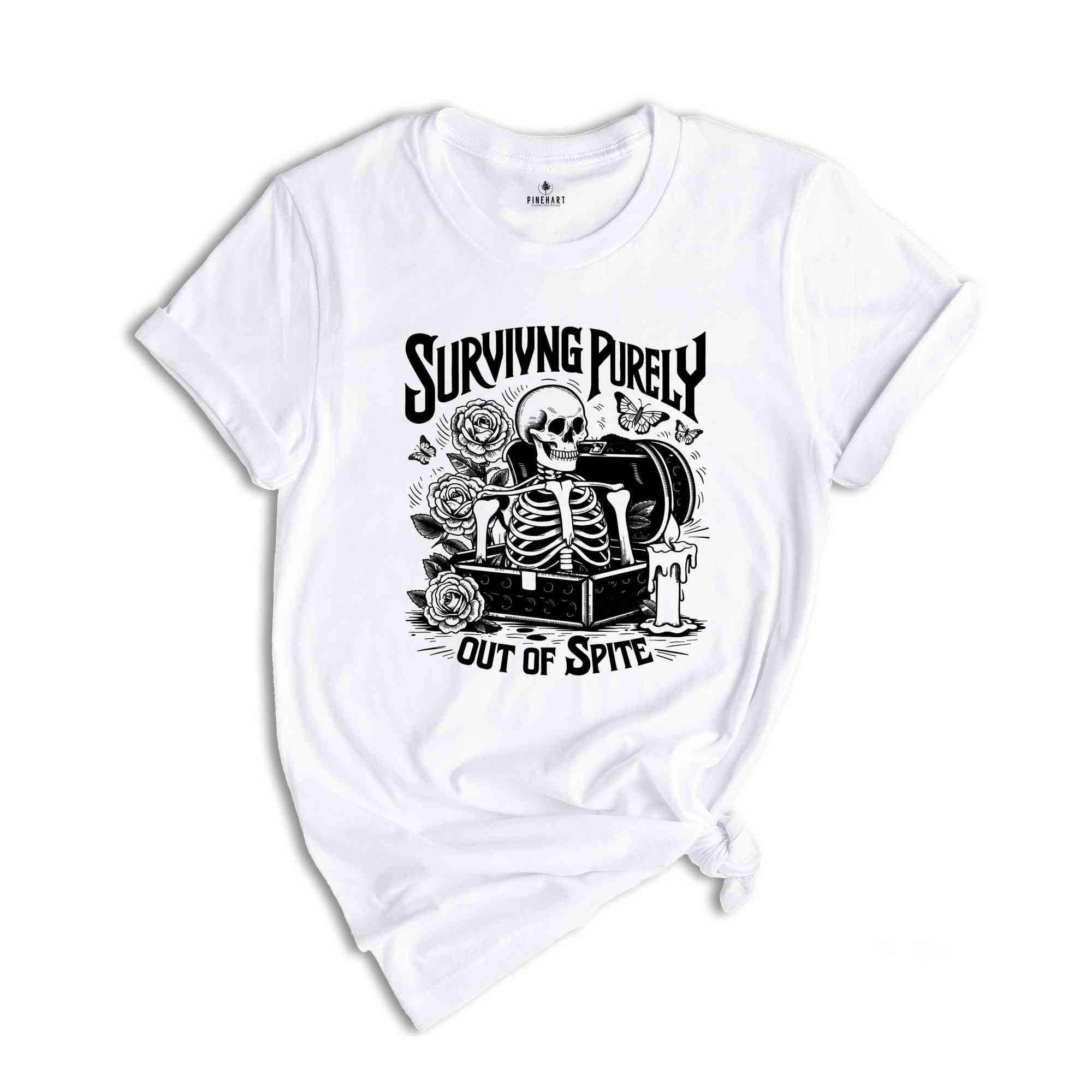 Surviving Purely Out Of Spite Shirt, Funny Goth Skeleton Shirt, Boho Tshirt, Funny Meme Shirt, Gothic Shirt, Halloween Shirt