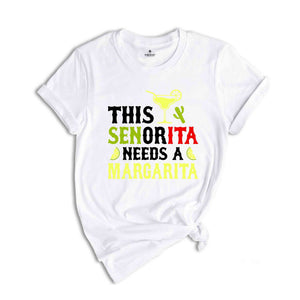 This Senorita Needs A Margarita Shirt, Margarita Shirt, Cinco De Mayo Festival Shirt, Drinking Shirt, Funny Cinco De Mayo Shirt