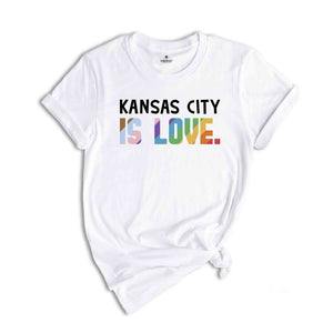 Kansas City Is Love Shirt, LGBTQ Shirt, Pride Month Shirt, Equal Rights Shirt, Love Is Love Shirt, Pride Shirt, Gay Shirt