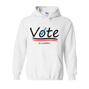 Vote It Matters Sweatshirt, Democrat Sweater, Liberal Sweatshirt, Voting Sweater, Activist Voting Apparel, 2024 Election Sweater