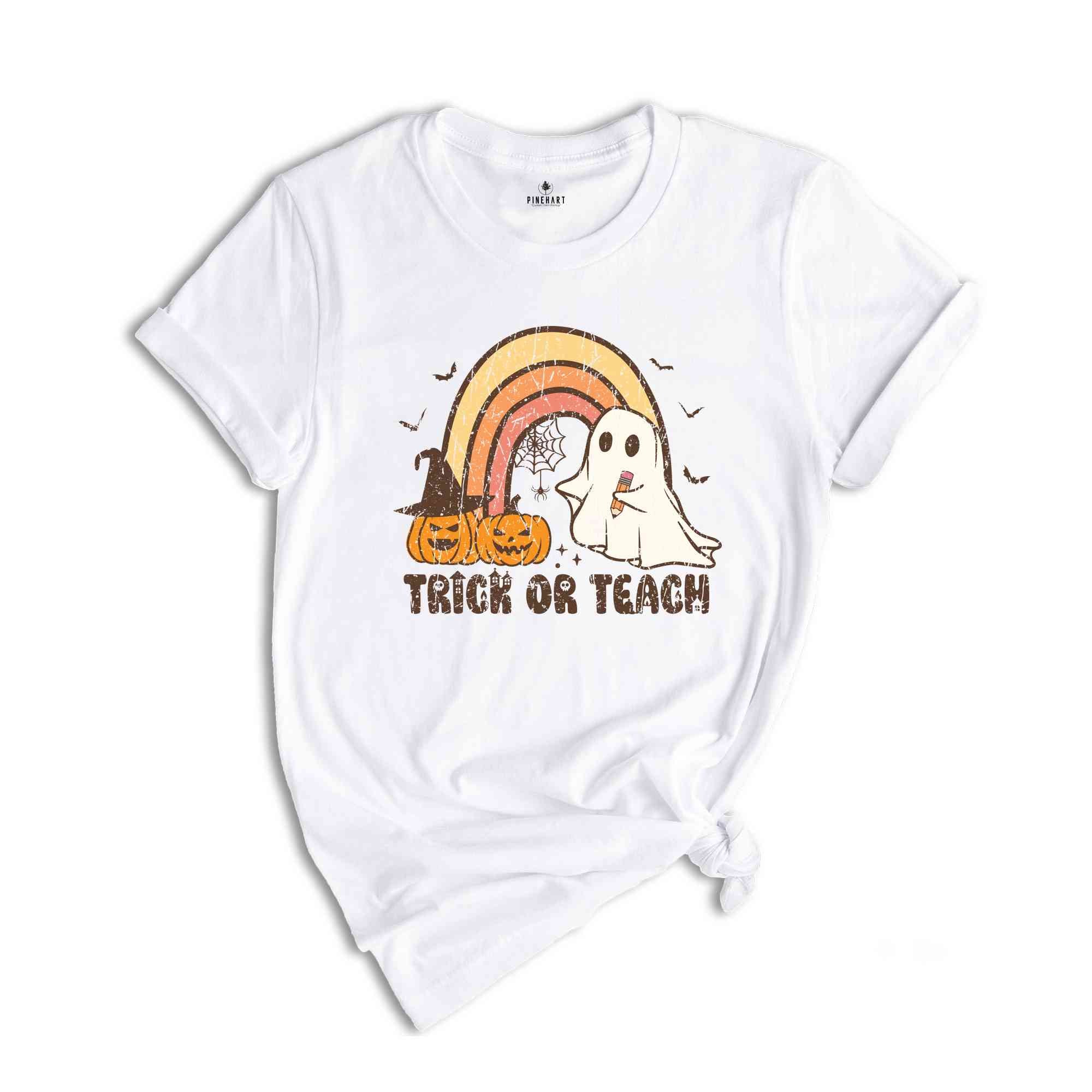 Trick Or Teach Shirt, Halloween Ghost Shirt, Teacher Halloween Shirt, Teacher Appreciation, Pumpkin Shirt, Boo Shirt, Spooky Season Shirt