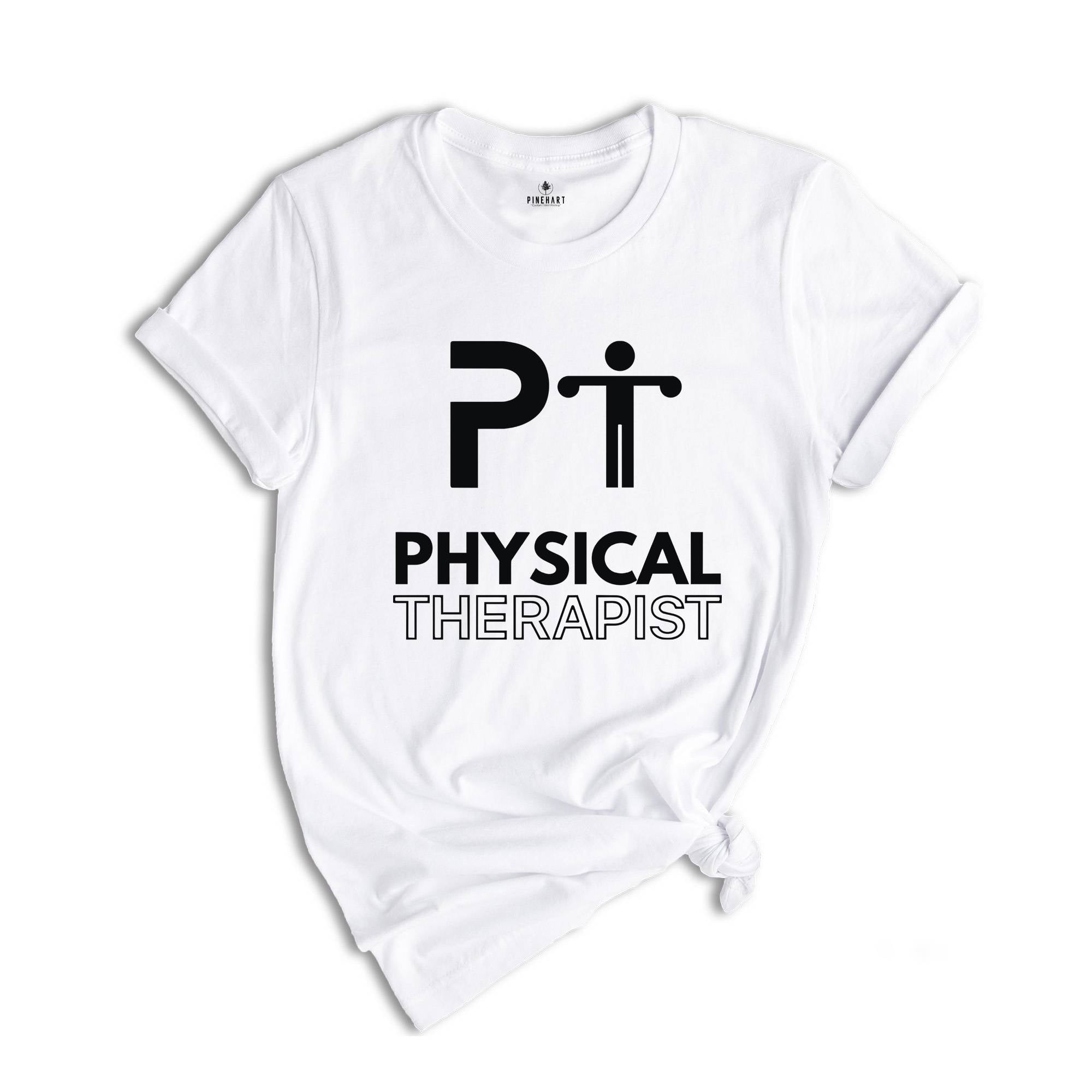 Physical Therapist Shirt, PT Life T-Shirt, Gift For Therapist, Pta Shirt, Pt Graduation Gift, Pt , Therapy Assistant