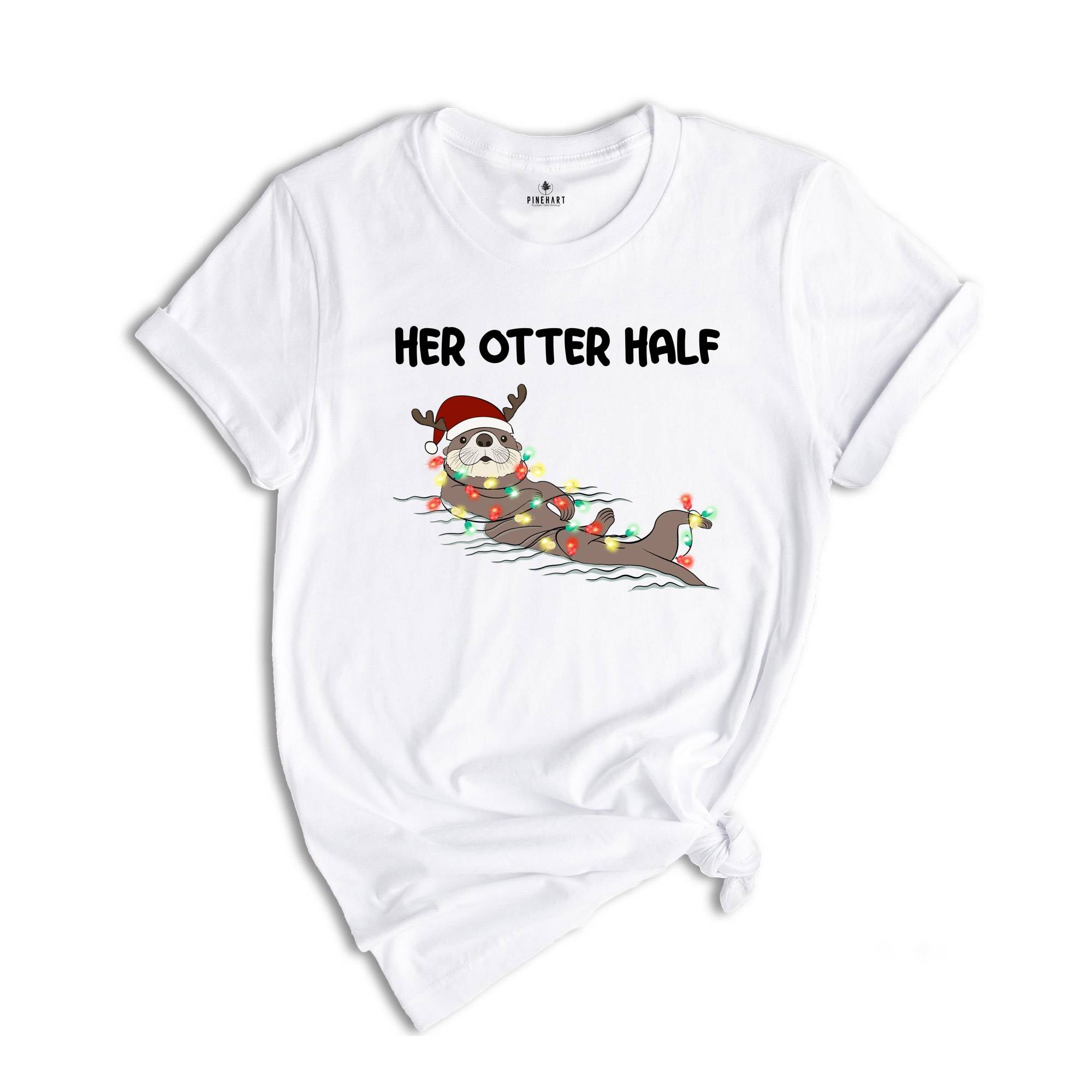 His and Her Otter Half Christmas T-Shirt, Couples Christmas Shirt, Funny Matching Couples Christmas Pajamas, Mr Mrs Christmas Shirts