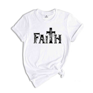 Faith Christian Shirt, Religious Faith Shirt, Bible Quotes Shirt, Christian Apparel, Church Outfit, Religious Gift