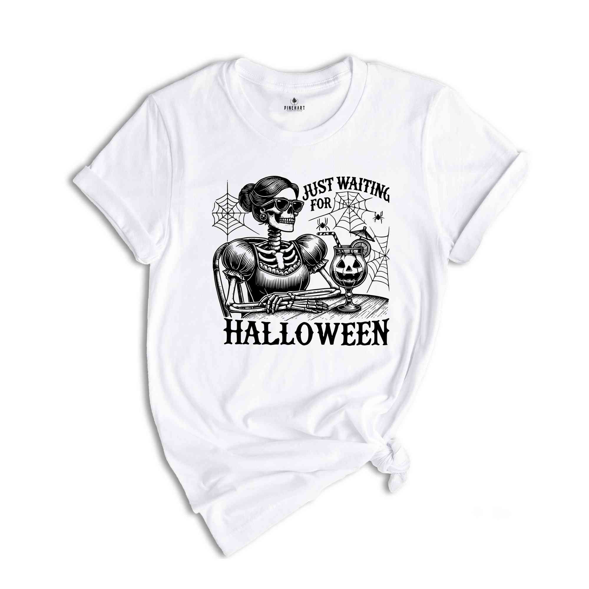 Just Waiting For Halloween Shirt, Halloween T-Shirt, Funny Halloween Shirt, Skeleton Halloween Tee, Skeleton Dancing Shirt