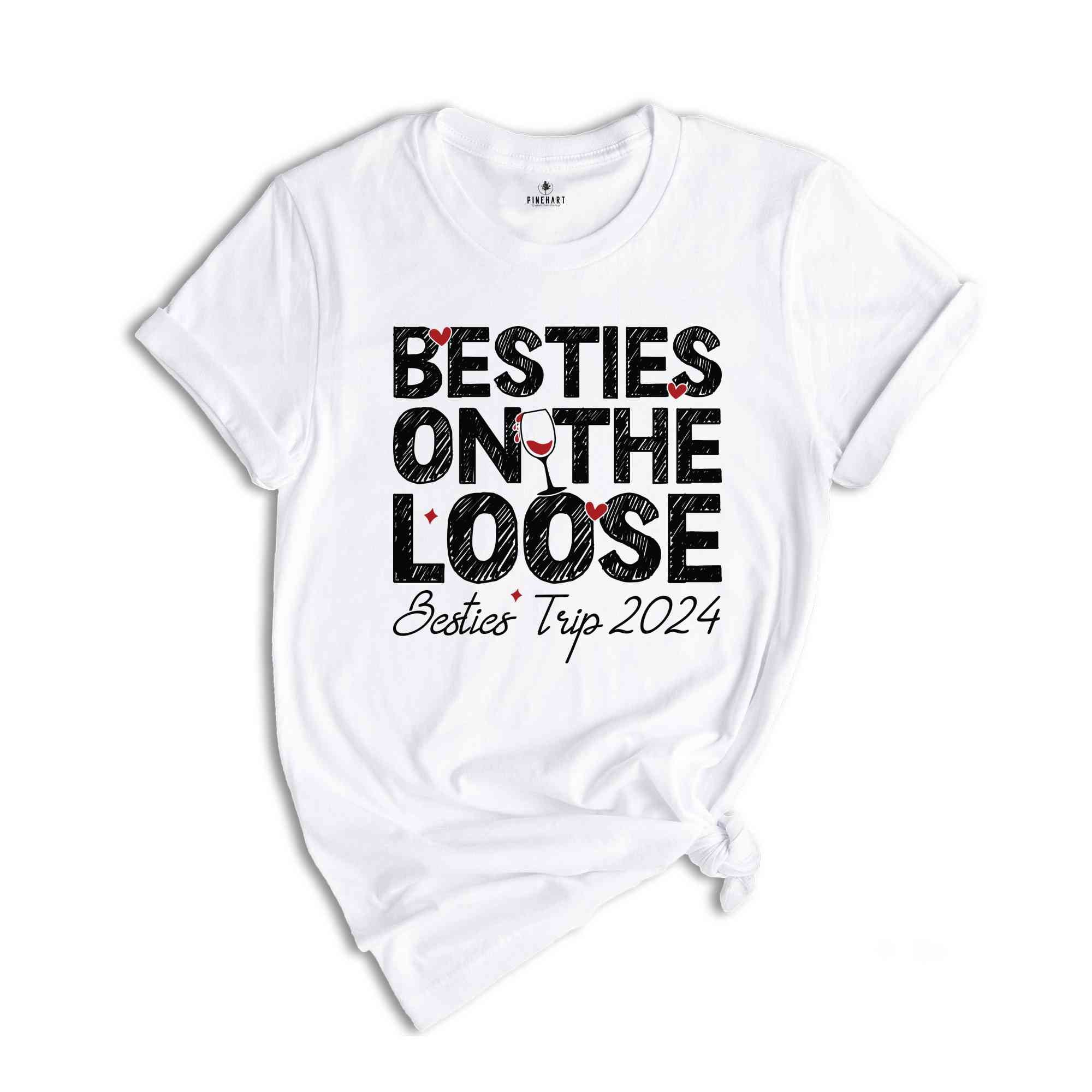 Besties On The Loose Shirt, Besties Trip Shirt, Gift For Bestie, Girls Vacation Shirt, Girls Trip 2024 Shirt, Cousins Trip Vacation Shirt