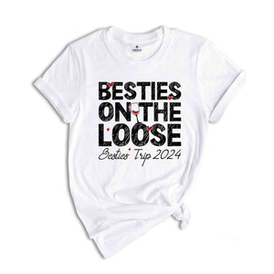 Besties On The Loose Shirt, Besties Trip Shirt, Gift For Bestie, Girls Vacation Shirt, Girls Trip 2024 Shirt, Cousins Trip Vacation Shirt